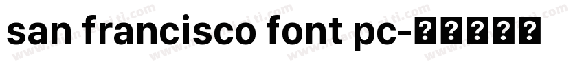 san francisco font pc字体转换